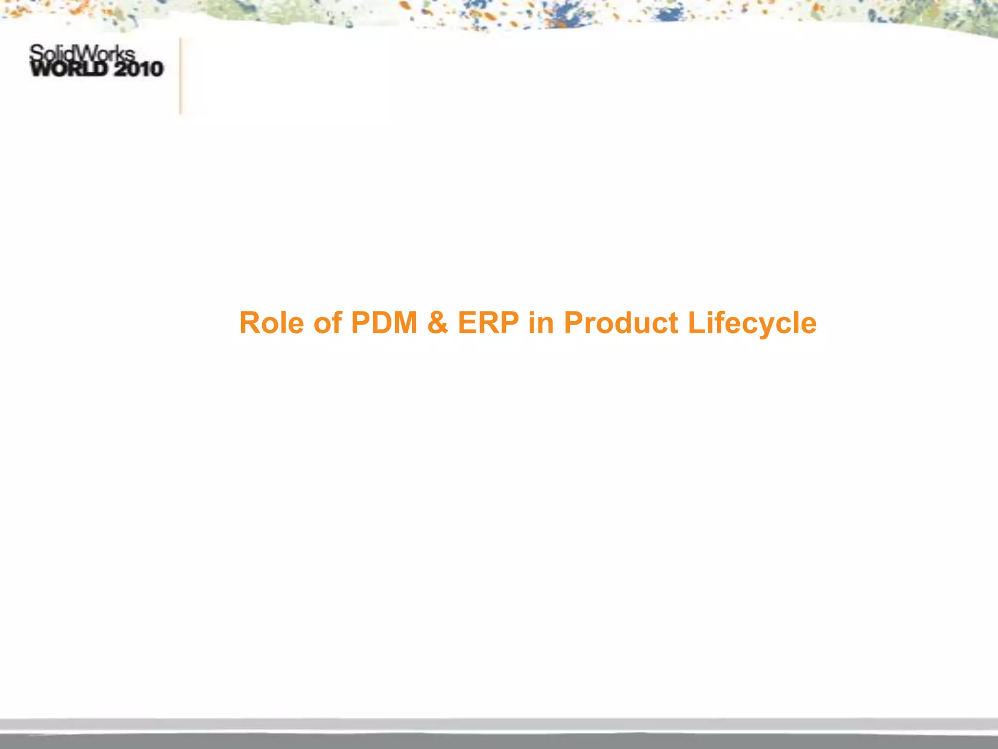 Role of PDM & ERP in Product Lifecycle
 