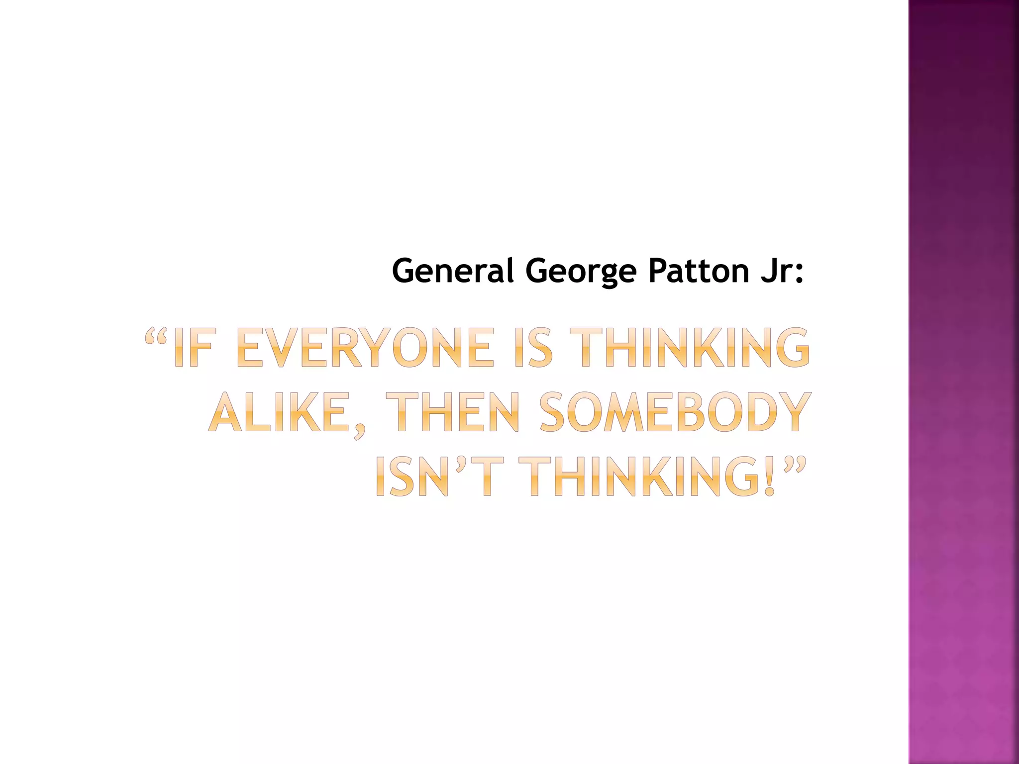 General George Patton Jr:
 