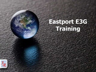 Eastport E3G Training 