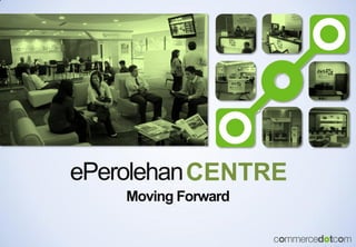 ePerolehan CENTRE
    Moving Forward
 