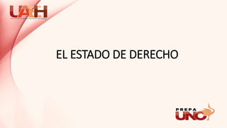 EL ESTADO DE DERECHO
 
