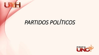 PARTIDOS POLÍTICOS
 