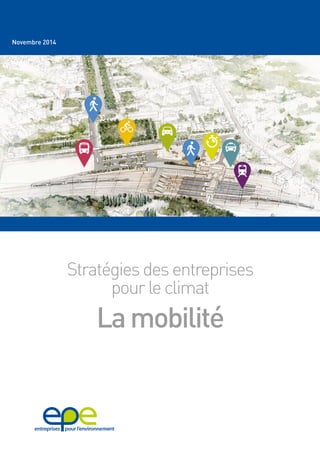 Stratégies des entreprises 
pour le climat 
La mobilité 
Novembre 2014 
 