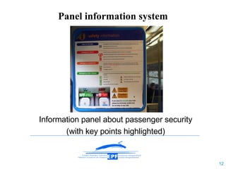 Information panel about passenger security (with key points highlighted) Panel information system 