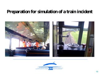 Preparation for simulation of a train incident 