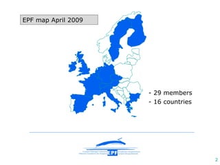 EPF map April 2009 29 members 16 countries 