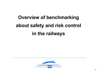    Overview of benchmarking about safety and risk control in the railways 