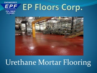Urethane Mortar Flooring
 
