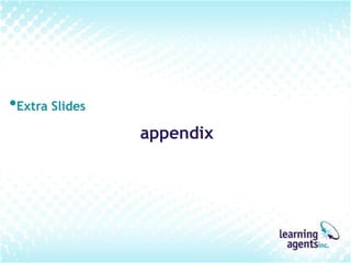 •Extra Slides
                appendix
 