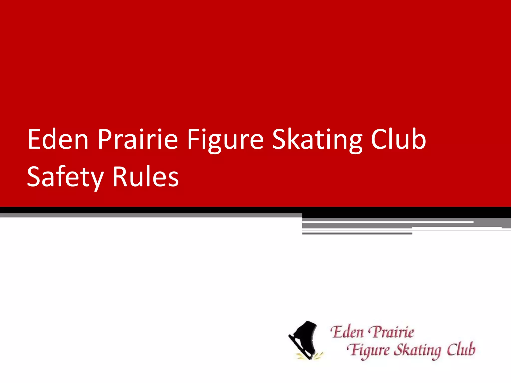 Eden Prairie Figure Skating Club Safety Rules | PPT