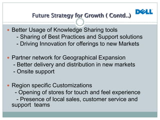 Customer calls Dell – PC Outsourcer – Full life cycle managementBusiness Strategy – Dell E-Commerce CompanyFirst web site – 1994 – ahead of competitors – selling online (Dell.com)