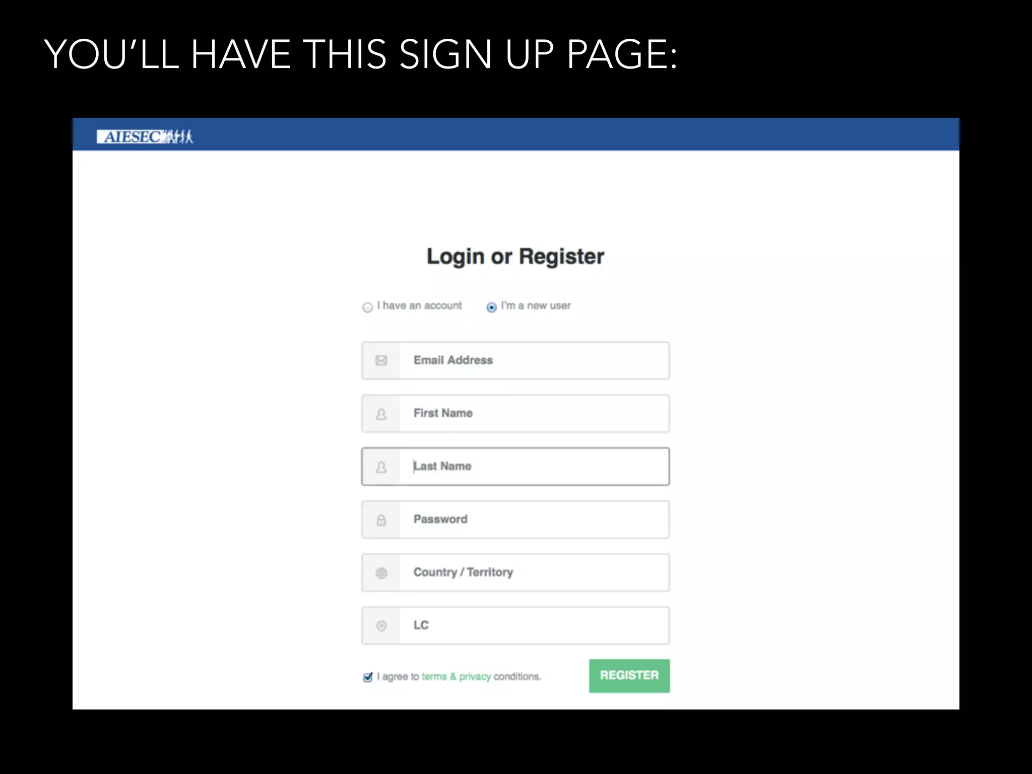 YOU’LL HAVE THIS SIGN UP PAGE: 
 