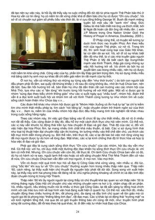 đã tạo nên sự việc này, là hồi ấy đã thấy xảy ra cuộc chống đối dữ dội từ phía người Thệ Phản bảo thủ ở
Hoa kỳ vẫn cứ tin rằng: họ có niềm tin rất vững chắc khả dĩ đảm bảo cho họ có được “Ơn cứu chuộc”. Và
sở dĩ có chuyện sụt giảm số phiếu bầu vào thời đó, là vì cựu tổng thống George W. Bush đã mạnh miệng
tuyên bố một câu rất “xanh rờn” rằng: Đức
Giêsu là nhà hiền triết mà ông ưa thích nhất, bởi
lẽ Ngài đã hoán cải đời ông rất nhiều lần. ( xem
J.P Moore trong One Nation Under God: the
History of Prayer in America, Doubleday, 2005 ).
Ở Pháp cũng thế, có truyện kể tương tự
dưới hình thức rao truyền Phúc Âm theo kiểu
mới của người Thệ phản, cứ nở rộ. Trong khi
đó, thì: sinh hoạt cùng loại của Giáo Hội khác,
lại cứ dần dà sa sút. Và, sở dĩ có sự khác biệt
đến độ như thế, là vì các nhà truyền giáo người
Thệ Phản ở Mỹ đã biết cách tập trung/nhấn
mạnh vào Kinh Thánh, thập giá cùng những sự
việc hồi hướng trở về. Và chính do bởi họ có
quyết tâm cao trong nhiều việc, nên họ có được
một niềm tin khá vững chãi. Công việc của họ, phần lớn lấy thập giá làm trọng tâm. Họ sử dụng nhiều mẫu
mã bằng cách hy sinh mọi sự khác để chỉ diễn giải niềm tin rất mạnh của họ thôi.
Ở nơi họ, vẫn có những thứ và những sự từng xảy đến “như thời trước” ( do bởi con người bắt
đầu phạm phải lỗi lầm, sai quấy rất khủng khiếp ); rồi sau đó cũng không lâu, nhờ ân huệ Chúa ban, nên
đã bớt. Sau lần hồi hướng trở về, bản thân họ như đã dấn thân rất can trường vào các nhóm hội của
Nhà Thờ, tựa như các vị “tân tòng” khi trước từng hồi hướng về với Kitô giáo. Một số vị được gọi là
nhóm “sùng đạo theo kiểu chính thống giáo” như các vị suốt ngày quỳ “chầu lượt”, nhóm hội, đoàn thể
vẫn ê a đọc kinh suốt buổi hội và nhóm tìm về với Kinh Thánh cũng tương tự như nhóm tìm về cuộc
sống cách hoàn thiện như Chúa dạy v.v…
Các đoàn thể khác như nhóm hội được gọi là “Nhóm Hiện Xuống có Ân huệ tự tại” lại chỉ lo kiếm
tìm cho mình thật nhiều phép lạ, tìm cách “nói tiếng lạ”, hoặc chuyên chăm trở thành ngôn sứ của thời
đại, v.v… Xem ra, niềm tin của nhiều nhóm hội đạo đức đều thấy mang tính trải nghiệm rất khác nhau
trong cuộc sống hằng ngày.
Theo các nhóm này, thì việc giữ Đạo bằng vào tổ chức lễ lạy cho thất nhiều, đã nở rộ ở nhiều
nơi rất dễ thấy. Các cộng đoàn ở đây đó, đều hỗ trợ một cách đích thực cho hội viên mình. Có thể nói,
các vị này vẫn khước từ động thái trần tục hóa chuyện đi Đạo và giữ đạo. Thái độ của các vị, đối với
việc hiện đại hóa Phúc Âm, lại mang nhiều tính chất khá mâu thuẫn, dị biệt. Các vị sử dụng hình thái
như loại kỹ thuật hiện đại chuyên tiếp cận thị trường, tin tưởng nhiều vào thể chế dân chủ, ưa thích các
tiết mục trình diễn trong phụng vụ. Bởi thế nên, trên thực tế, các vị lại đã bác bỏ việc mở rộng vòng tay
để mọi người được tự do hơn về lòng đạo. Mặt khác, các vị lại kình chống thái độ trí thức hóa và hợp lý
hóa việc đi đạo và giữ đạo.
Phải gọi đây là cung cách sống đích thực “Ơn cứu chuộc” của các nhóm, hội lâu rày vẫn như
thế. Có thể nói: với họ, chỉ duy nhất một đường độc đạo khiến họ sống đích thực Ơn cứu chuộc là: chỉ
làm có mỗi thế. Nhưng, Ơn cứu chuộc vẫn còn đó, rất thực tế. Ơn lành Cứu chuộc Chúa ban vẫn có đó,
dù họ có hành xử ra sao, nguội lạnh thế nào hoặc có sốt sắng chuyện Nhà Thờ Nhà Thánh đến cỡ nào
đi nữa, Ơn cứu chuộc Chúa ban vẫn đến với mọi người, ở mọi nơi. Vào mọi thời.
Vốn có được một quá trình học hỏi về đạo lý Công Giáo khá vững vàng, nên nhiều vị, đôi lúc,
cũng “bốc lên” khi suy tư về “Ơn cứu chuộc” thường xuyên hơn trong nhiều thập niên qua. Thập niên
’60, cách riêng, lại thấy xuất hiện chủ thuyết đa nguyên bộc phát rất dữ dội. Song song với xuất hiện
này, lại thấy nảy sinh hai phong trào rất đáng nể là: chủ nghĩa phóng khoáng về chính trị và đặc tính độc
đoán chuyên trừng trị trong Hội Thánh.
Thập niên ’60 khi ấy người người lại cũng thấy có chủ thuyết khá lạc quan so với thập niên ’50 là
những tháng ngày Giáo Hội chỉ chuyên chú vào những chuyện xem ra hơi ù lỳ, chậm chạp rất an phận.
Và, nhiều người, nếu không muốn nói là nhiều vị thức giả Công Giáo, lại đã sẵn sàng tự đồng hoá chính
mình với các trào lưu mới về loại hình văn hoá đang xuất hiện ở quanh họ. Có thể nói: vào thời đó, nhiều
chuyển động theo chiều hướng đi lên, rất phong phú, đa dạng và đầy tính chủ quan về tôn giáo mà có
người gọi đó là phong trào “thiêng liêng linh đạo”, rất đạo mạo. Các vị khác lại có động thái “trường mặt” ra
với kinh nghiệm tổng thể, mà qua đó có giới truyền thông báo chí cũng rất mới, như: truyền hình phát
sóng rất cường điệu, để rồi kéo theo hệ quả khác, là: đi đến việc tư nhân hoá Đạo của Chúa.
24
 