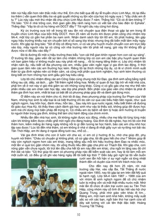 trên núi hấp dẫn hơn nên thắc mắc như thế. Em cho biết qua để dự lễ truyền chức Linh Mục, tôi lại điều
tra thêm ( vẫn quen thói điều tra và giải quyết những vụ lộn xộn của học trò ngày xưa ): “Vậy chắc em đi
tu ?” Lúc này cậu mới thú nhận đã chịu chức Linh Mục được 7 năm. Thắng hỏi: “Cô có đi làm không ?”
Tôi bảo: “Chỉ ở nhà trông con, thời gian gần đây rảnh rang hơn có viết bài cho báo điện tử Ephata”.
Thắng đáp: “Vậy là cô có họ hàng với DCCT đấy !” Tôi nghĩ câu này cũng hơi đúng.
Ký ức trường xưa trở về trong tôi sau lần nói chuyện qua điện thoại và gặp lại em trong lễ
truyền chức Linh Mục của bốn thầy DCCT. Hơn 25 năm về trước khi được phân công chủ nhiệm lớp
9A-4, một lớp có gần hai phần ba nam sinh. Nhận danh sách lớp tới 60 em, tôi phát hoảng, lên gặp
ngay hiệu trưởng khiếu nại xin chuyển bớt sĩ số sang lớp khác nhưng ông đã biến mất tăm mấy ngày
trước. Khi gặp lại ông bảo: "Sở dĩ lớp cô đông hơn, vì có vài phụ huynh muốn chuyển con em trực tiếp
vào lớp, mấy người này lại có công với nhà trường nên tôi phải nể nang, giờ này thì không đổi gì
được nữa vì đã đâu vào đấy !"
Đó là đường lối một vị hiệu trưởng theo kiểu “con cái thế gian khôn ngoan hơn con cái sự sáng”.
Ở trường tôi dạy, giáo viên rất sợ làm chủ nhiệm những lớp có con em các bậc phụ huynh quen thân
với ban giám hiệu vì không muốn sau này phải nể nang… rồi bị mang tiếng thiên vị. Lớp chủ nhiệm tôi
nhận năm ấy, nếu biết về địa phương các em, nhiều giáo viên ngần ngại vì gia đình lao động, ít thời
gian quan tâm nên các em thường học kém. Riêng tôi lại thích những lớp ấy, có lẽ vì chính mình xuất
thân từ gia đình nghèo nên có thiện cảm, và cũng một phần qua kinh nghiệm, học sinh kém thường có
lòng biết ơn hơn những học sinh giầu giỏi hay kiêu căng.
Lớp tôi chủ nhiệm đông các em Công Giáo cùng chung một Xứ Đạo, gia đình sinh sống bằng nghề
trồng rau cải, diếp, xà lách… gần Tết thêm nghề trồng hoa. Nhiều sĩ quan đi học tập trở về mất nhà cửa,
phải tìm về ở nơi này vì giá nhà giảm so với những vùng khác. Cũng vì có gốc gác cha mẹ như thế nên
phần nhiều các em chán nản học tập, vào lớp phá phách. Bổn phận của giáo viên chủ nhiệm là phải đi
thăm gia đình học sinh, nhất là loại cá biệt để có phương pháp giúp đỡ và đánh giá đúng mức.
Ở điểm này xin nói thêm cho rõ, thời tôi đi dạy, theo phương pháp của trường Sư Phạm của Việt
Nam, những học sinh bị xếp loại là cá biệt thường chỉ do căn cứ qua các biểu hiện bên ngoài, như: quá
nghịch ngợm, hay trốn học, đánh nhau, hỗn láo... Sau này khi qua nước ngoài, hiểu biết thêm về đường
lối giáo dục Hoa Kỳ, tôi thấy theo cách đánh giá học sinh như vậy là thiếu sót, không giúp đỡ được học
sinh mà chỉ dùng mọi biện pháp để trừng trị. Có nhiều em do bệnh về tâm lý hoặc ảnh hưởng di truyền
từ người thân trong gia đình, không thể làm chủ hành động của chính mình.
Nhiều lần đến nhà học sinh, tôi không ngăn được xúc động, nhiều cha mẹ tiếp tôi lúng túng mặc
cảm khi không kiếm được chiếc ghế mời ngồi cho đàng hoàng. Gia đình tôi đã nghèo, học trò tôi còn thê
thảm hơn, kiếm miếng ăn hàng ngày không nổi lo gì đến tương lai học hành, bảo các em chịu khó học
tập sao được ! Lúc tôi đến nhà thăm, có em không ở nhà vì đang đi nhặt giấy vụn và ny-lông nơi bãi rác
Tân Thới Hiệp, em thì đang ở ngoài đồng tưới rau, nhổ cỏ…
Vài gia đình khác cho con ở luôn với cha xứ, vì em có ý hướng đi tu, nhờ cha giúp đỡ, phụ
huynh nói thêm: “Cháu có chuyện gì không phải, cô cứ gặp cha, tôi đã giao hết cho cha !” Nhóm giúp lễ
này còn nghịch ngợm hơn các em khác, mang tiếng xấu mỗi khi hiệu trưởng đem Đạo ra nhiếc móc,
một lần vì quá tức giận nhóm này, tôi uống thuốc liều đến gặp cha phó xứ Thạch Đà. Khi gặp cha, cơn
nóng giận vẫn chưa nguôi, tôi trút lên đầu cha hết tội em này đến em khác, cha ngồi im lặng sau đó chỉ
thở dài và bảo: “Cô thử giúp tôi xem có phương pháp nào để kiểm soát các em, hay là tôi làm mỗi em
một cuốn sổ, có điều gì cô ghi vào hàng ngày để tôi biết kịp thời ?” Đến bây giờ nghĩ lại tôi vẫn buồn
cười xen lẫn hối hận vì sự ngớ ngẩn và lòng nhiệt
thành đến vô duyên của mình khi trách móc cha.
Cho đến nay đã hơn 25 năm, rời mái
trường cấp Hai, vào cấp Ba, Tất Thắng đi nước
ngoài năm 1993, nay tôi gặp lại em trên đất Mỹ quả
là hạnh ngộ. Lớp 9A-4 năm 1987 – 1988 của em
với nhóm lễ sinh nghịch ngợm để cô chủ nhiệm
luôn bị mắng vốn và mất thật nhiều nước mắt. Nhớ
mãi lần tổ chức đi cắm trại vườn cao su Tân Thới
Hiệp, cũng nhóm này cố tình đi lạc hết vào hội chợ
Quang Trung, phải nhờ giáo viên khác đi tìm…
Riêng em, một nam sinh khá hiền, không mấy xuất
sắc so với các bạn, ngồi bàn thứ hai cạnh cửa sổ
dãy sát tường với cái tên thật đặc biệt: Hoàng
Trương Tất Thắng.
32
 