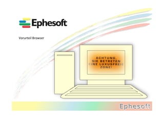 Vorurteil	
  Browser	
  
 