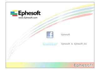 www.Ephesoft.com




                   Ephesoft



                   Ephesoft & Ephesoft_EU



                   EphesoftUniversity
 