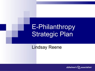 E-Philanthropy Strategic Plan Lindsay Reene 