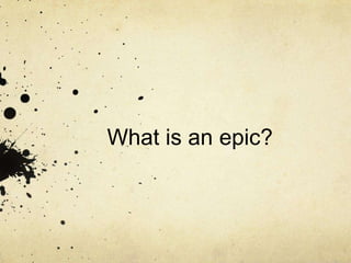 What is an epic? 