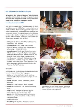 EPIC ACTIVITY REPORT 2013 - 5
EPIC “ADOPT A CLASSROOM” INITIATIVE
We launched EPIC “Adopt a Classroom” and distributed
edu...