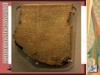 .
LA POESÍA ÉPICA
Presente en la mayoría de las grandes
civilizaciones
•Mesopotamia: Poema de Gilgamesh
• Grecia y Roma: Ilíada, Odisea, Eneida
• Europa (épica germánica y románica)
 Épica germánica: Beowulf, El cantar de los
nibelungos
 Épica francesa: Cantar de Roldán
 Épica castellana: Cantar de Roncesvalles,
Mocedades de Rodrigo, Cantar de Mio Cid
 