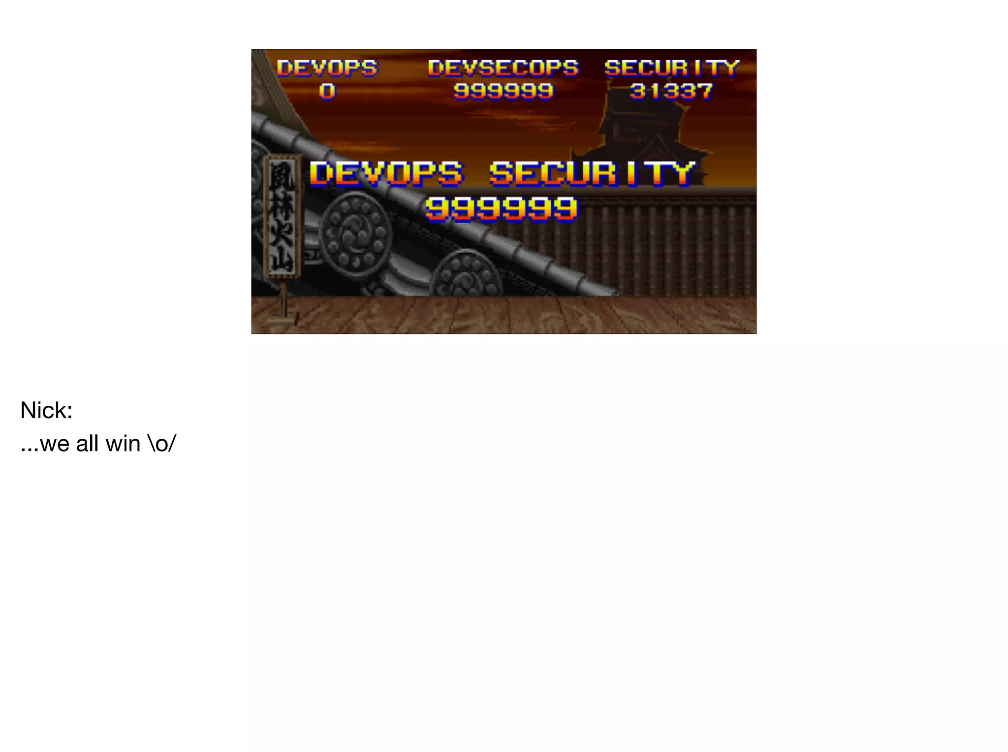 Nick:

...we all win o/
 