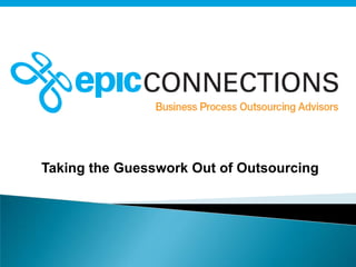 Taking the Guesswork Out of Outsourcing 