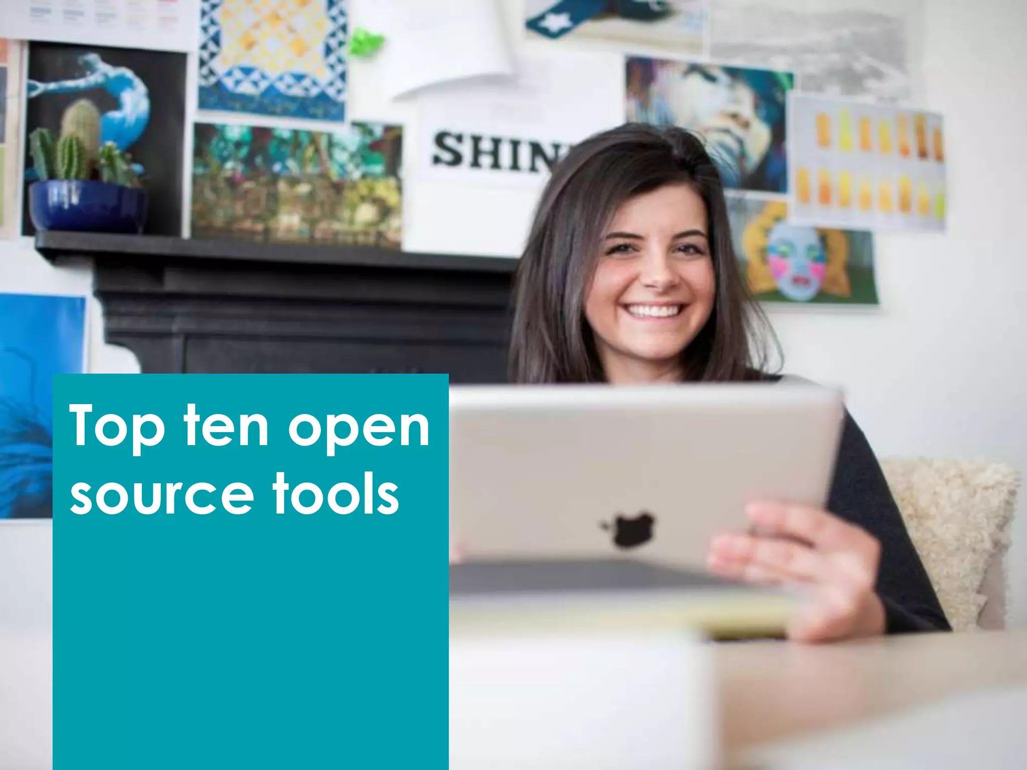Top ten open
source tools
 