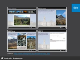 Demo: http://www.nottingham.ac.uk/toolkits/play_560
@epictalk @maberdour@epictalk @maberdour
 
