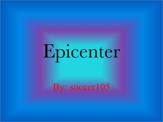 Epicenter | PPT