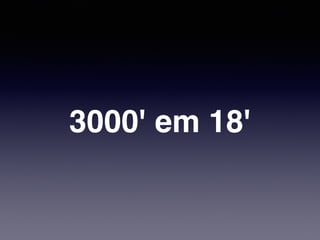 3000' em 18'