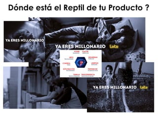Dónde está el Reptil de tu Producto ?
 