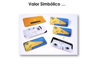 Valor Simbólico …
 