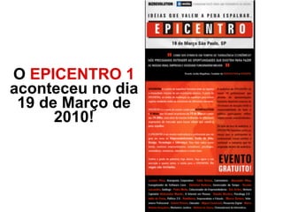Um pouco sobre a história do
EPICENTRO…
 