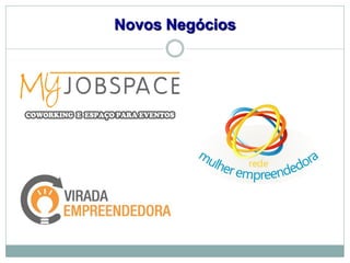 Novos Negócios
 