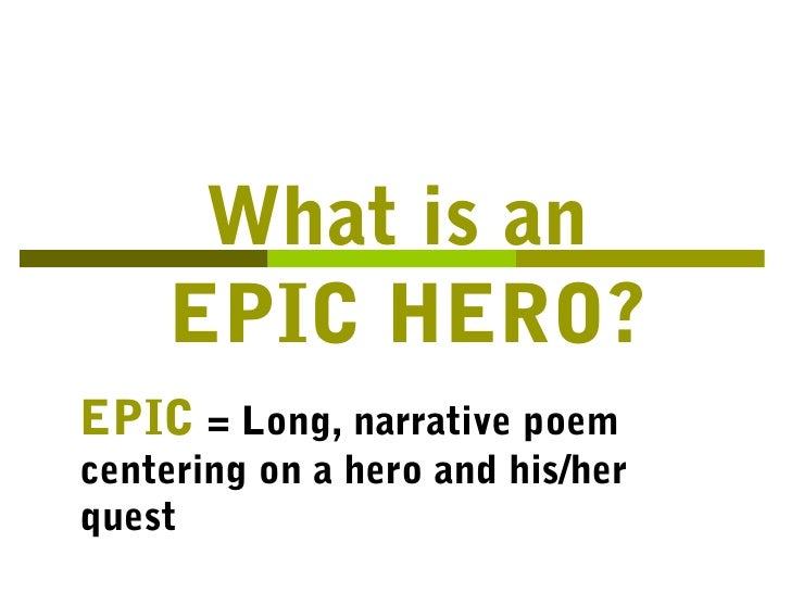 epic hero characteristics epic hero definition