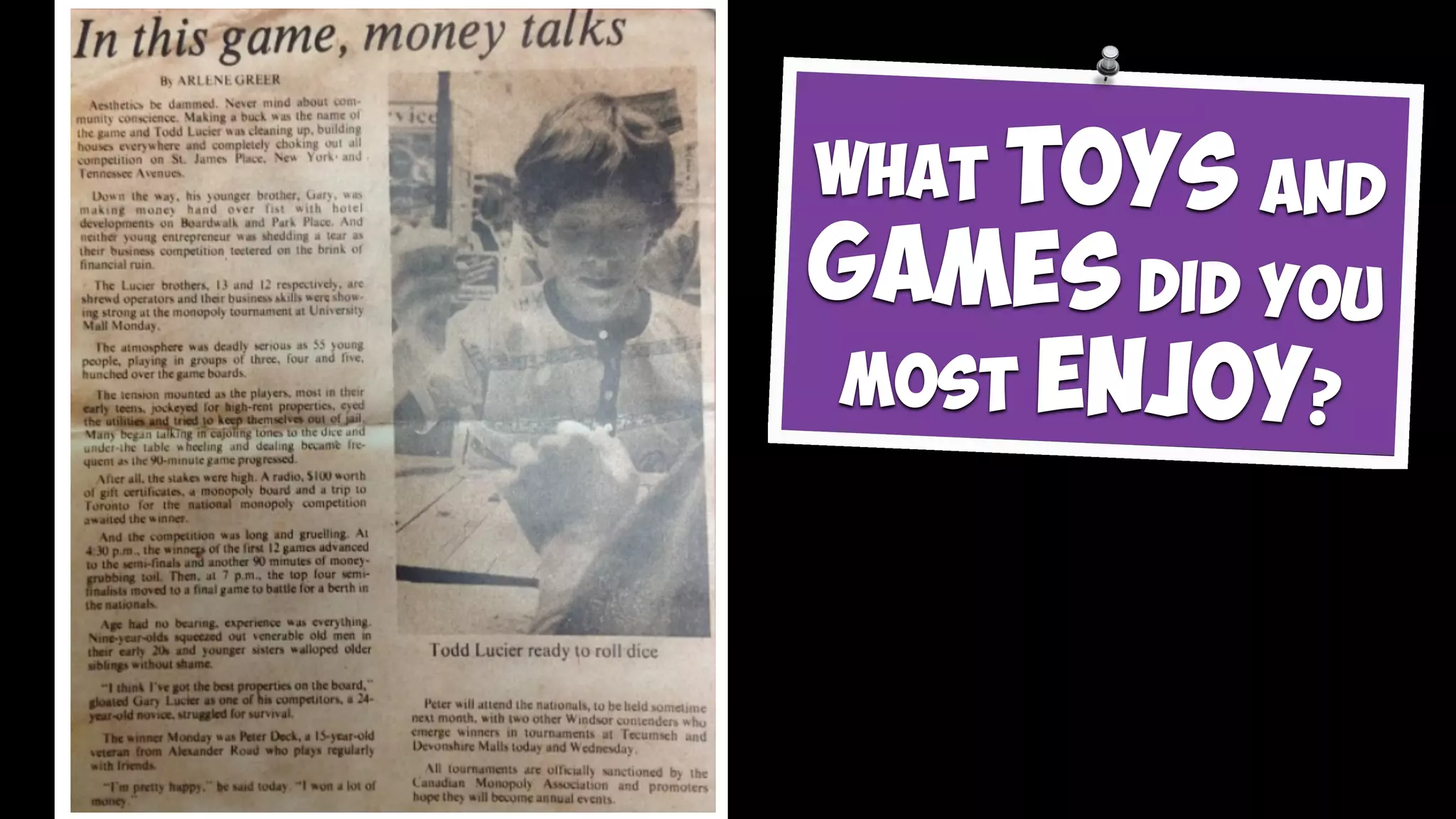What Toys and
Games did you
MOST ENJOY?
 