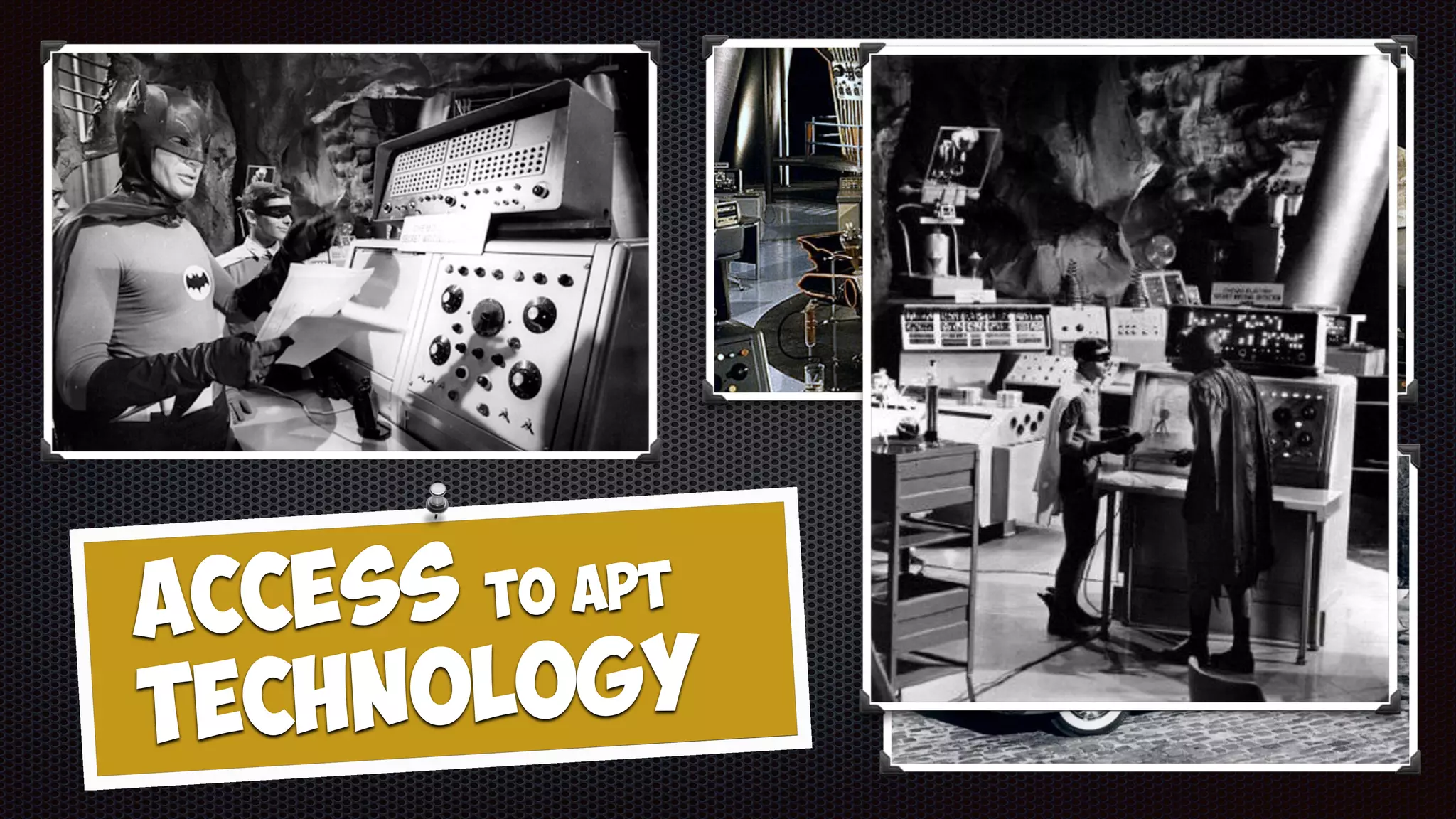 ACCESS to Apt
Technology
 