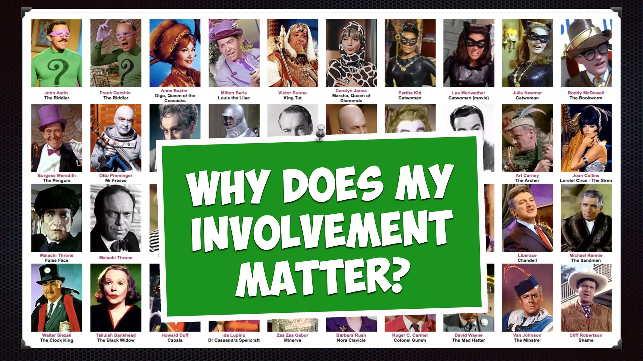 Why does my
Involvement
matter?
 