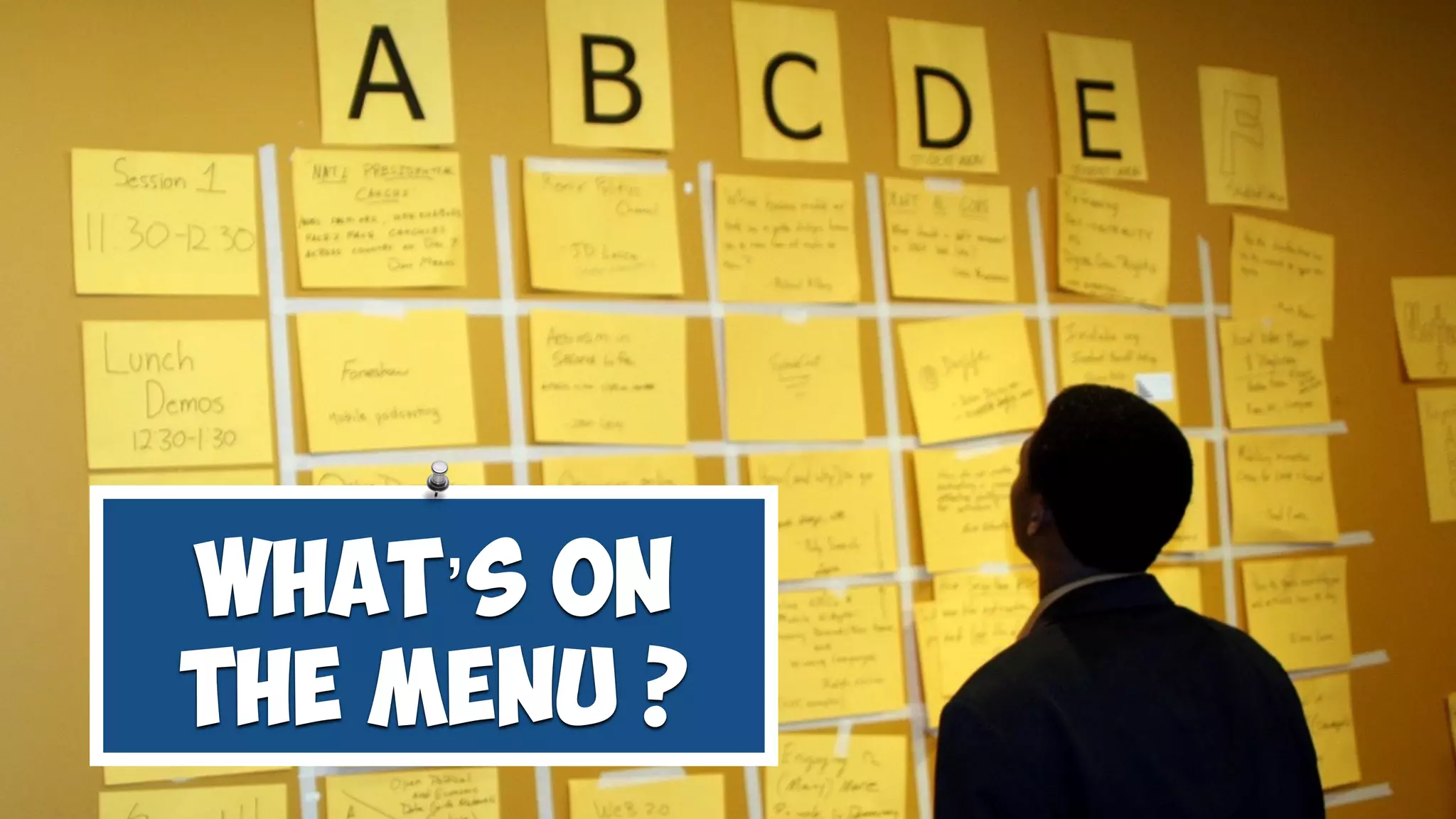 What’s on
the menu ?
 