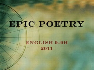 Epic Poetry English 9-9H 2011 