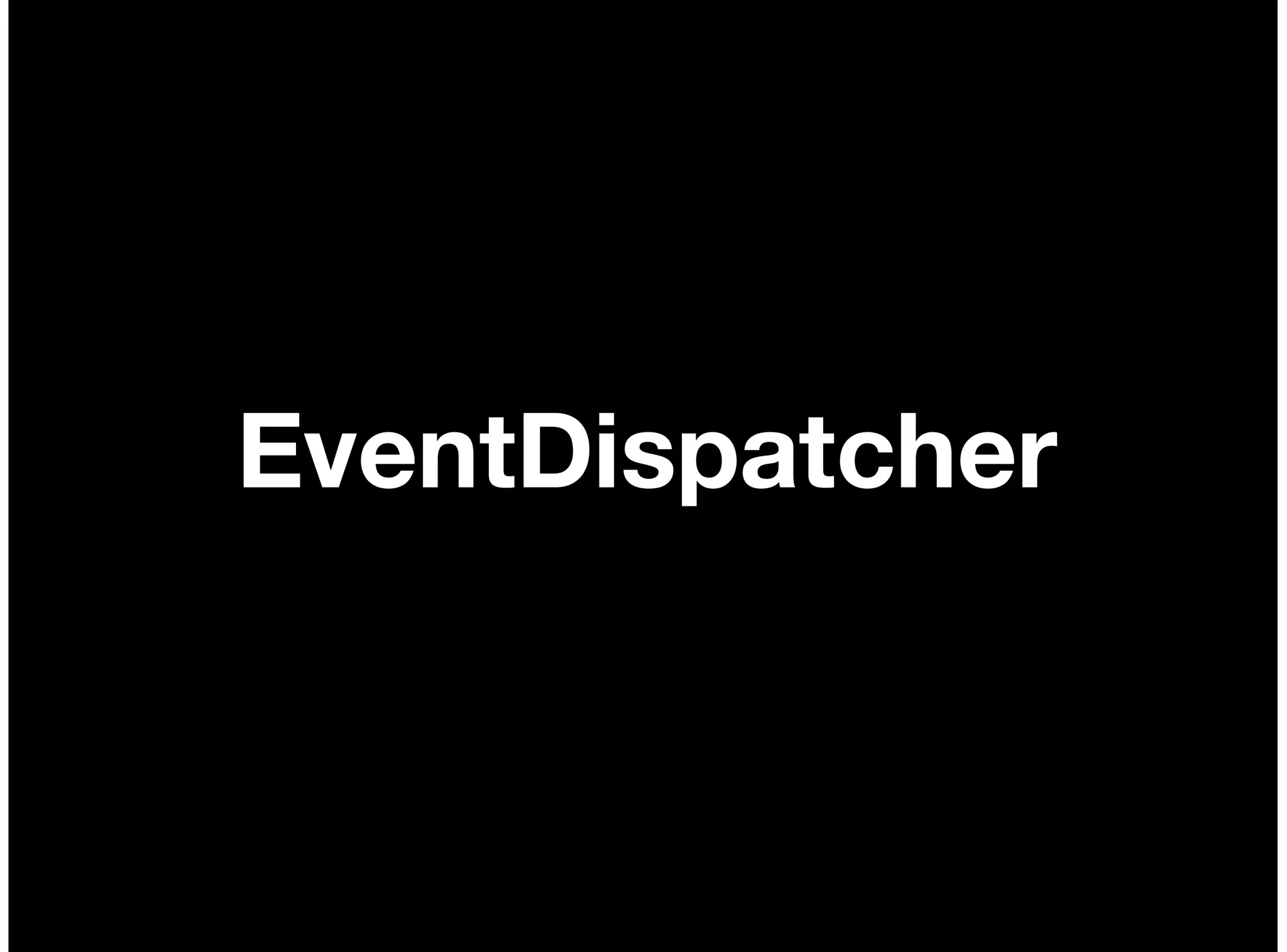 EventDispatcher
 