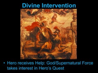 Divine InterventionHero receives Help: God/Supernatural Force takes interest in Hero’s Quest