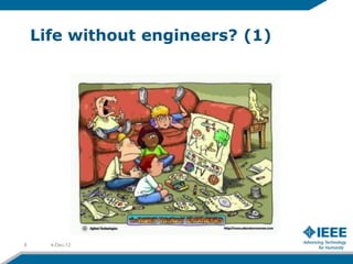 Life without engineers? (1)




8     4-Dec-12
 