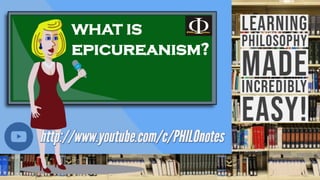 WHAT IS
epicureanism?
 