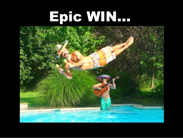 epic win