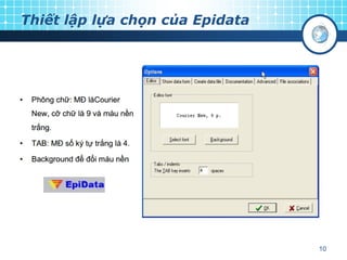 Thiết lập lựa chọn của Epidata

10

 