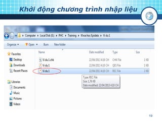 Khởi động chương trình nhập liệu

19

 