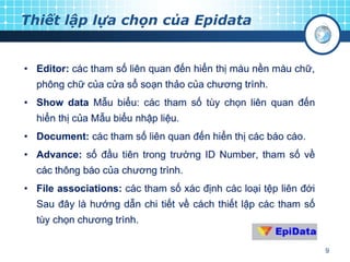 Thiết lập lựa chọn của Epidata

9

 