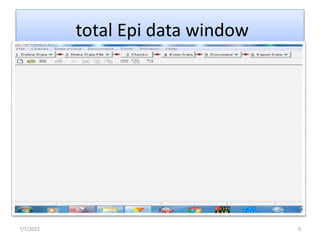 total Epi data window
7/7/2022 9
 