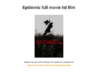 Epidemic full movie hd film
Epidemic full movie hd film / Epidemic full / Epidemic hd / Epidemic film
LINK IN LAST PAGE TO WATCH OR DOWNLOAD MOVIE
 